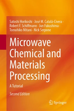 Abbildung von Horikoshi / Catalá-Civera | Microwave Chemical and Materials Processing | 2. Auflage | 2024 | beck-shop.de