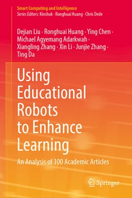 Abbildung von Liu / Huang | Using Educational Robots to Enhance Learning | 1. Auflage | 2024 | beck-shop.de