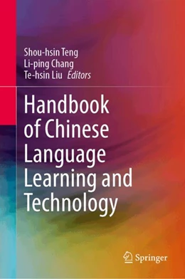 Abbildung von Teng / Chang | Handbook of Chinese Language Learning and Technology | 1. Auflage | 2025 | beck-shop.de