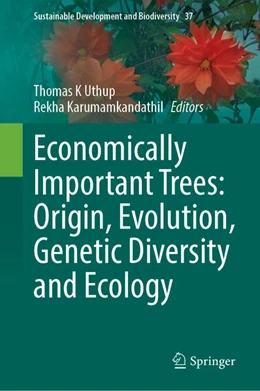 Abbildung von Uthup / Karumamkandathil | Economically Important Trees: Origin, Evolution, Genetic Diversity and Ecology | 1. Auflage | 2024 | 37 | beck-shop.de