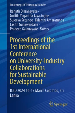 Abbildung von Dissanayake / Jayasinghe | Proceedings of the 1st International Conference on University-Industry Collaborations for Sustainable Development | 1. Auflage | 2025 | beck-shop.de