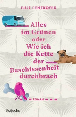 Abbildung von Penzkofer | Alles im Grünen oder Wie ich die Kette der Beschissenheit durchbrach | 1. Auflage | 2024 | beck-shop.de