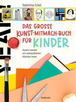 Abbildung von Eckel | Das große Kunst-Mitmach-Buch für Kinder | 1. Auflage | 2024 | beck-shop.de