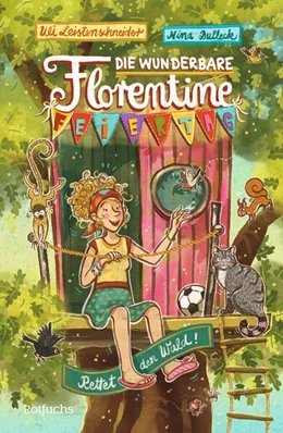 Abbildung von Leistenschneider | Die wunderbare Florentine Feiertag: Rettet den Wald! | 1. Auflage | 2024 | beck-shop.de