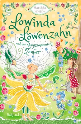 Abbildung von Pfeiffer | Lowinda Löwenzahn und der Vergissmeinnicht-Zauber | 1. Auflage | 2024 | beck-shop.de