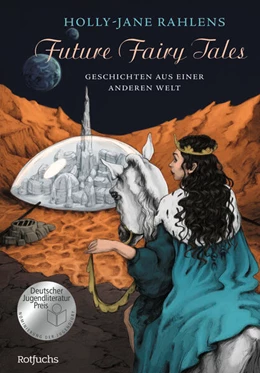 Abbildung von Rahlens | Future Fairy Tales - Geschichten aus einer anderen Welt | 1. Auflage | 2024 | beck-shop.de