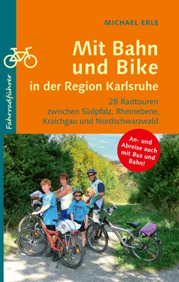 Abbildung von Erle | Mit Bahn und Bike in der Region Karlsruhe | 1. Auflage | 2024 | beck-shop.de