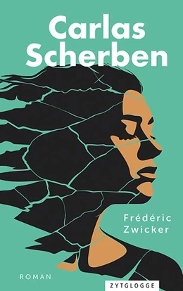 Abbildung von Zwicker | Carlas Scherben | 1. Auflage | 2024 | beck-shop.de