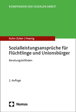 Abbildung von Kuhn-Zuber / Hoenig | Sozialleistungsansprüche für Flüchtlinge und Unionsbürger | 2. Auflage | 2024 | beck-shop.de