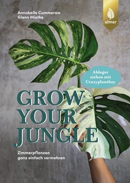 Abbildung von Cummerow / Miotke | Grow your Jungle | 1. Auflage | 2024 | beck-shop.de