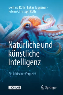Abbildung von Roth / Tuggener | Natürliche und künstliche Intelligenz | 1. Auflage | 2024 | beck-shop.de