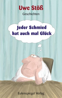 Abbildung von Stöß | Jeder Schmied hat auch mal Glück | 1. Auflage | 2024 | beck-shop.de