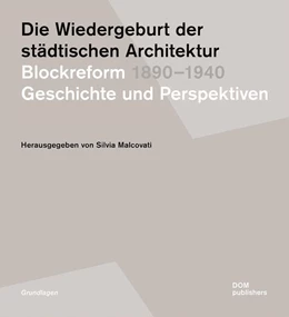 Abbildung von Malcovati | Die Wiedergeburt der städtischen Architektur. Blockreform 1890-1940 | 1. Auflage | 2024 | beck-shop.de