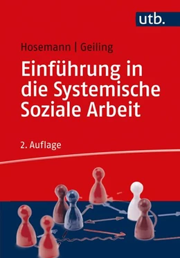 Abbildung von Hosemann / Geiling | Einführung in die Systemische Soziale Arbeit | 2. Auflage | 2021 | beck-shop.de
