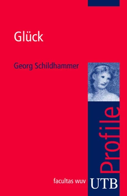 Abbildung von Schildhammer | Glück | 1. Auflage | 2015 | beck-shop.de