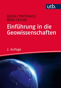 Abbildung von Götze / Mertmann | Einführung in die Geowissenschaften | 2. Auflage | 2015 | beck-shop.de