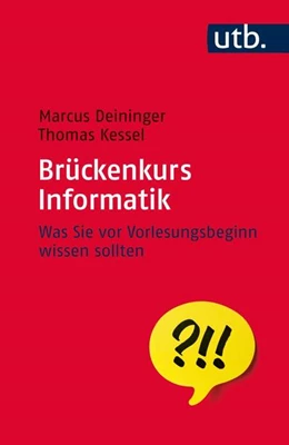 Abbildung von Kessel / Deininger | Brückenkurs Informatik | 1. Auflage | 2015 | beck-shop.de