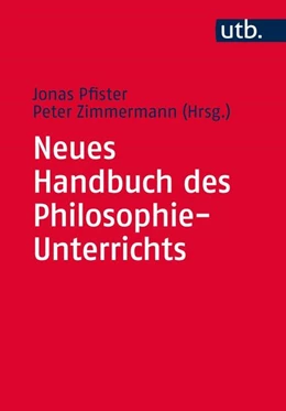 Abbildung von Pfister / Zimmermann | Neues Handbuch des Philosophie-Unterrichts | 1. Auflage | 2016 | beck-shop.de