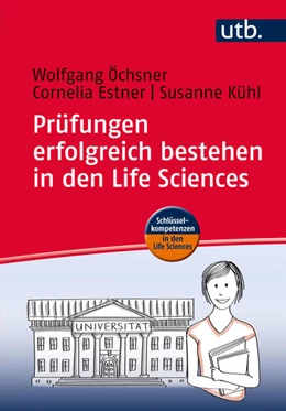 Abbildung von Öchsner / Estner | Prüfungen erfolgreich bestehen in den Life Sciences | 1. Auflage | 2016 | beck-shop.de