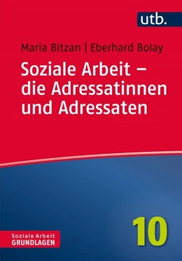 Abbildung von Bitzan / Bolay | Soziale Arbeit - die Adressatinnen und Adressaten | 1. Auflage | 2016 | beck-shop.de