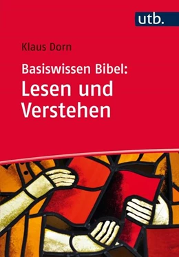 Abbildung von Dorn | Basiswissen Bibel: Lesen und Verstehen | 1. Auflage | 2017 | beck-shop.de