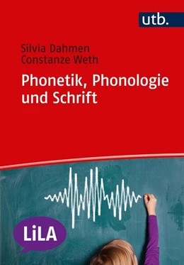 Abbildung von Dahmen / Weth | Phonetik, Phonologie und Schrift | 1. Auflage | 2017 | beck-shop.de