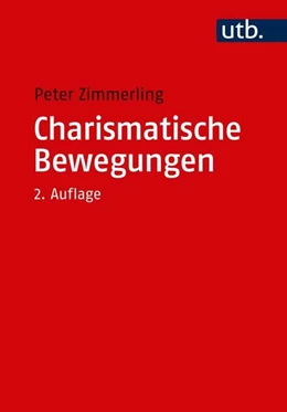 Abbildung von Zimmerling | Charismatische Bewegungen | 2. Auflage | 2018 | beck-shop.de