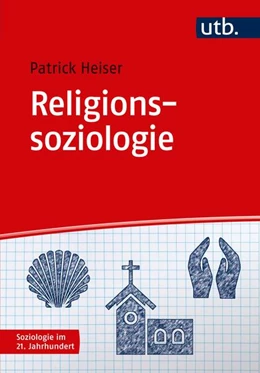 Abbildung von Heiser | Religionssoziologie | 1. Auflage | 2018 | beck-shop.de