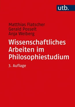 Abbildung von Flatscher / Posselt | Wissenschaftliches Arbeiten im Philosophiestudium | 3. Auflage | 2021 | beck-shop.de