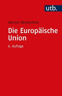 Abbildung von Weidenfeld | Die Europäische Union | 6. Auflage | 2021 | beck-shop.de