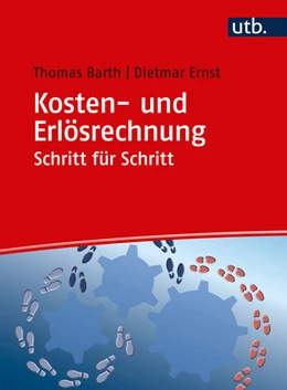 Abbildung von Barth / Ernst | Kosten- und Erlösrechnung Schritt für Schritt | 1. Auflage | 2017 | beck-shop.de