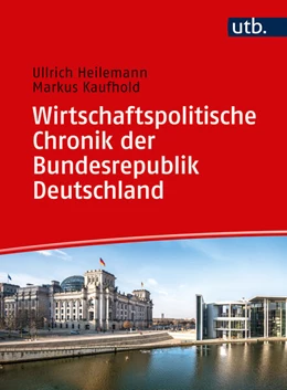 Abbildung von Heilemann / Kaufhold | Wirtschaftspolitische Chronik der Bundesrepublik Deutschland 1949-2019 | 1. Auflage | 2020 | beck-shop.de