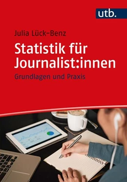 Abbildung von Lück-Benz | Statistik für Journalist:innen | 1. Auflage | 2022 | beck-shop.de