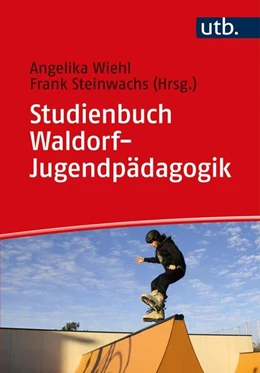 Abbildung von Wiehl / Steinwachs | Studienbuch Waldorf-Jugendpädagogik | 1. Auflage | 2022 | beck-shop.de