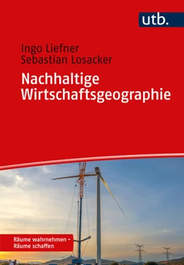 Abbildung von Liefner / Losacker | Nachhaltige Wirtschaftsgeographie | 1. Auflage | 2023 | beck-shop.de