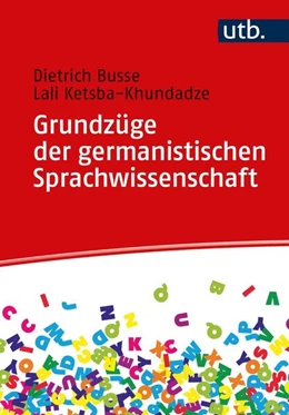 Abbildung von Busse / Ketsba-Khundadze | Grundzüge der germanistischen Sprachwissenschaft | 1. Auflage | 2022 | beck-shop.de