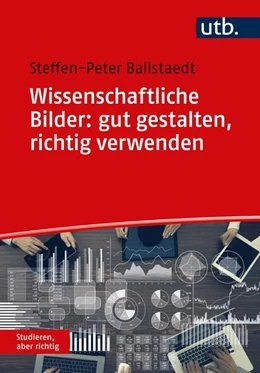 Abbildung von Ballstaedt | Wissenschaftliche Bilder: gut gestalten, richtig verwenden | 1. Auflage | 2023 | beck-shop.de