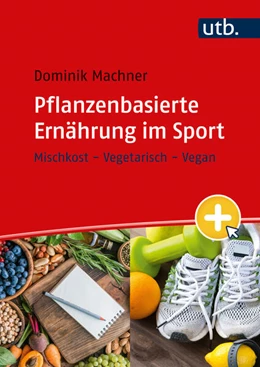 Abbildung von Machner | Pflanzenbasierte Ernährung im Sport | 1. Auflage | 2023 | beck-shop.de
