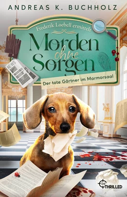 Abbildung von Buchholz | Morden ohne Sorgen - Der tote Gärtner im Marmorsaal | 1. Auflage | 2024 | beck-shop.de