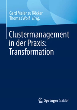 Abbildung von Wolf / Meier Zu Köcker | Clustermanagement in der Praxis: Transformation | 1. Auflage | 2024 | beck-shop.de