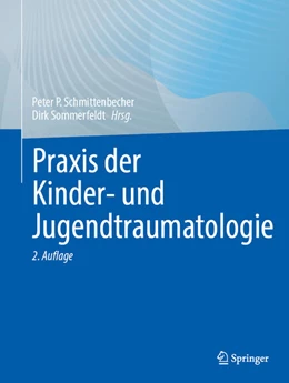 Abbildung von Sommerfeldt / Schmittenbecher | Praxis der Kinder- und Jugendtraumatologie | 2. Auflage | 2024 | beck-shop.de
