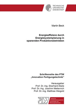 Abbildung von Beck | Energieeffizienz durch Energiesystemplanung in spanenden Produktionsbetrieben | 1. Auflage | 2024 | beck-shop.de