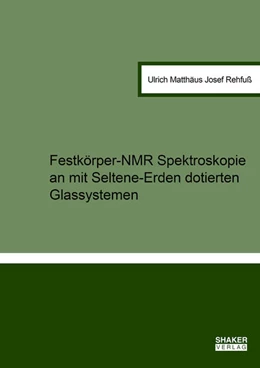 Abbildung von Rehfuß | Festkörper-NMR Spektroskopie an mit Seltene-Erden dotierten Glassystemen | 1. Auflage | 2024 | beck-shop.de
