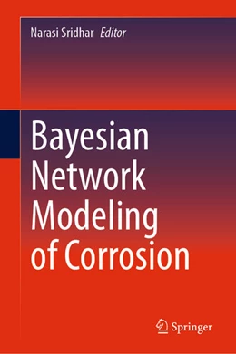 Abbildung von Sridhar | Bayesian Network Modeling of Corrosion | 1. Auflage | 2024 | beck-shop.de