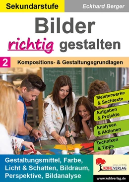 Abbildung von Berger | Bilder RICHTIG gestalten / Band 2: Kompositions- und Gestaltungsgrundlagen | 1. Auflage | 2024 | beck-shop.de