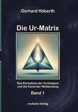 Abbildung von Höberth | Die Ur-Matrix | 1. Auflage | 2024 | beck-shop.de
