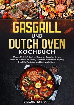 Abbildung von Hoffmann | Gasgrill und Dutch Oven Kochbuch | 1. Auflage | 2024 | beck-shop.de