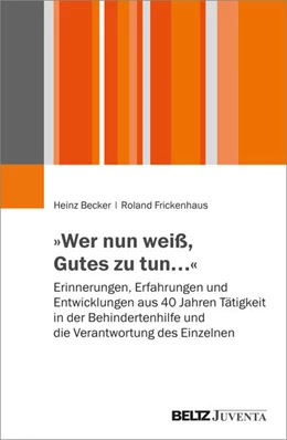 Abbildung von Becker / Frickenhaus | »Wer nun weiß, Gutes zu tun…« | 1. Auflage | 2024 | beck-shop.de