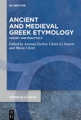 Abbildung von Zucker / Le Feuvre | Ancient and Medieval Greek Etymology | 1. Auflage | 2025 | 178 | beck-shop.de