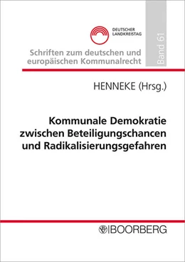 Abbildung von Henneke | Kommunale Demokratie zwischen Beteiligungschancen und Radikalisierungsgefahren | 1. Auflage | 2024 | 61 | beck-shop.de